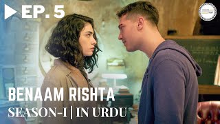 Benaam Rishta  Episode 5  Turkish Urdu Drama  Urdu Dubbed Original [upl. by Llevram]