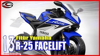 13 Fitur Yamaha R25 Facelift Deskripsi [upl. by Veno]