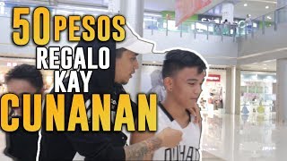 50 PESOS REGALO KAY CUNANAN [upl. by Razid870]