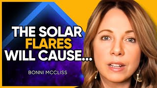 TOP Psychic Predicts MAXIMUM Solar Storms in 2025 STIRRING UP the New Earth  Bonni McCliss [upl. by Nellie]