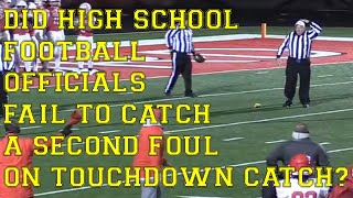 Did High School Football Officials Fail To Catch A Second Foul On Touchdown Catch [upl. by Manning]