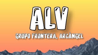 Grupo frontera Arcángel ❤️ ALV  letra [upl. by Kondon266]