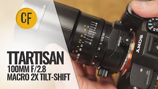 TTArtisan 100mm f28 2x Macro Tilt Shift lens review [upl. by Werdna]