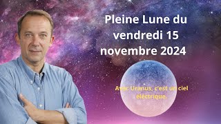 Pleine lune du vendredi 15 novembre 2024 [upl. by Nallid133]