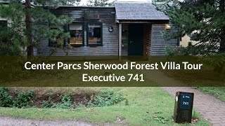 Center Parcs Sherwood Forest Villa Tour 741 [upl. by Alleusnoc178]