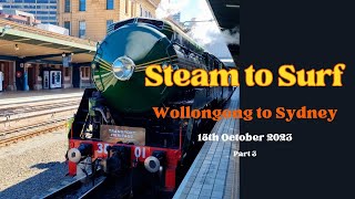 Steam Locomotive 3801  Steam to Surf  Pt 3  October 2023 [upl. by Annabell]