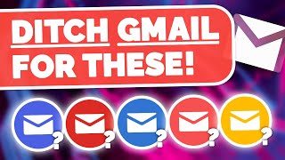 Ditch Gmail  Use THESE Instead [upl. by Roydd]