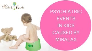 Psychiatric Events in Kids Caused By Miralax Whats the Natural Alternative [upl. by Enaols]