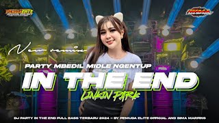 DJ IN THE END PARTY MBEDIL MIDEL NGENTUP TERBARU 2024 ‼️COCOK BUAT CEK SOUND [upl. by Arodasi]