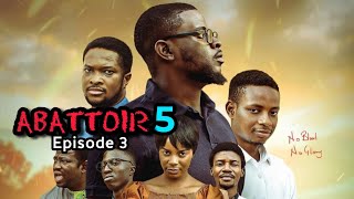 Abattoir Season 5 Episode 3 Expectations  Latest Mount Zion Movies [upl. by Gerger327]