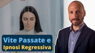 Psicologo Spiega la Verità sulle Vite Passate e lIpnosi Regressiva [upl. by Madea928]