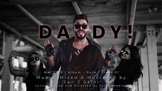 Hip Hop Kashmir  DADDY MACSTAR  San J  Album  PURE  Track 01  2024 [upl. by Nellad]