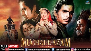 Mughal E Azam  मुग़ल ए आज़म 1960  Hindi Old Movie  Dilip Kumar Madhubala Prithviraj Kapoor [upl. by Aleakim551]