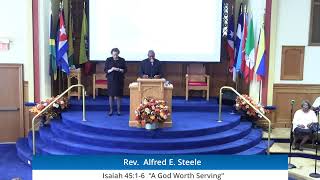 “A God Worth Serving” Rev Alfred E Steele [upl. by Maclean]