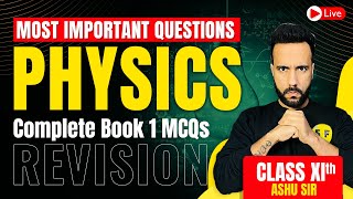 Physics Most Important MCQs Class 11th  NCERT Complete Book 1 Revision with Ashu Sir [upl. by Juley]