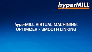 hyperMILL VIRTUAL Machining Automatically optimized NC programs – Linking [upl. by Sarad]