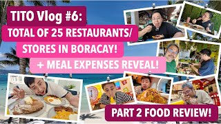 Boracay Tito Vlog 6 Food Review Part 2  Where To Eat  Food Trip  Food Guide  RC and JOW [upl. by Tarsus262]