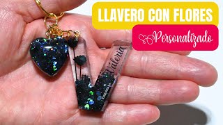 Como hacer LLAVEROS PERSONALIZADOS con RESINA EPOXI Y FLORES [upl. by Ardnek8]