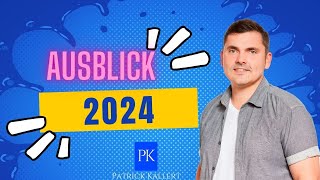 Ausblick 2024 Das könnt Ihr 2024 erwarten [upl. by Silohcin]