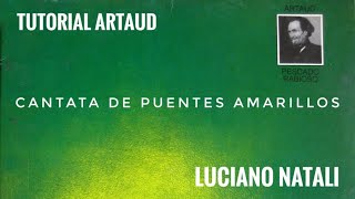 Tutorial Artaud 6 Cantata de puentes amarillos Spinetta [upl. by Katy]