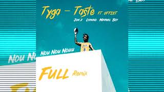 Taste  Nou Nou Nouu Full Remix  Tyga Ft Offset  Jon z  Lyanno  Marvel Boy [upl. by Occir]