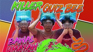 KILLER QUIZ BEE BAWAL UMAYAW  BEKS BATTALION [upl. by Nade]