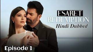 Redemption  Esaret  Episode 1 in Hindi  New Turkish Drama  Bölüm Episode 1 in Urdu  Hindi [upl. by Alleunamme761]