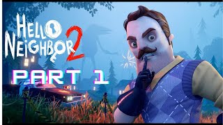 HELLO NEİGHBOR 2 GAMEPLAY PART 1 [upl. by Voleta885]