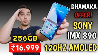 Dhamaka Offer 🔥 ₹16999 Me Best Flagship Camera Smartphone  SONY IMX 890 120HZ AMOLED 256GB 🔥 [upl. by Nywloc369]