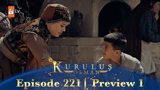 Kurulus Osman Urdu  Season 5 Episode 221 Preview 1 [upl. by Catton368]