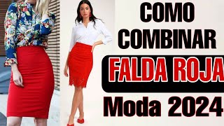 MODA 2024 COMBINA UNA FALDA ROJA EN TUS ATUENDOS CASUALES Y ELEGANTES PARA LUCIR FINA Y CON ESTILO [upl. by Atteiluj255]