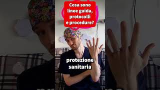 Cosa sono LINEE GUIDA PROTOCOLLI e PROCEDURE divulgazione [upl. by Byram]