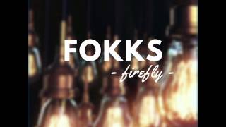 Fokks – Firefly [upl. by Missi]