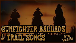 Gunfighter Ballads amp Trail Songs 1950s amp 60s [upl. by Glynis582]