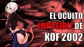 El Oculto IMPOSIBLE De The King of Fighters 2002 [upl. by Etnovad]