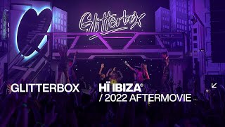 Glitterbox at Hï Ibiza • 2022 Aftermovie [upl. by Devinna]