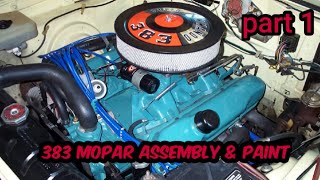 383 Big Block Mopar Assembly and Paintpart 1 [upl. by Enileme288]