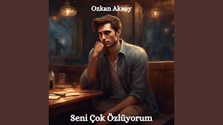 Seni Çok Özlüyorum [upl. by Lleder]