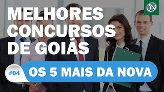 TOP 5  MELHORES CONCURSOS DE GOIÁS [upl. by Brest]