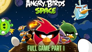 Angry Birds Space Full Game Part 1 [upl. by Naej107]