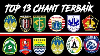 TOP 13 CHANT TERBAIK LIGA INDONESIA [upl. by Nirtiak]