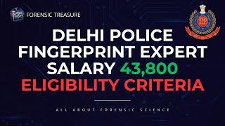 Delhi Police  Fingerprint Expert  Salary 43800  Eligibility Criteria [upl. by Gibby920]