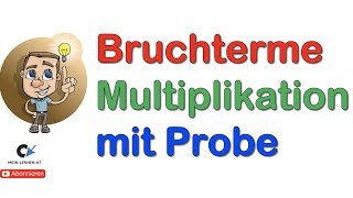 Bruchterme multiplizieren mit Probe [upl. by Harneen417]