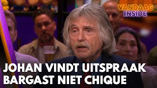 Johan vindt uitspraak van Vandaag Insidebargast niet chique ‘Heel oncollegiaal  VANDAAG INSIDE [upl. by Jutta]