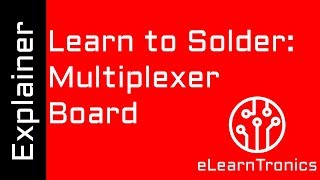 Multiplexing How does it work  Electronics Learning Boards from eLearnTronics [upl. by Spatola752]