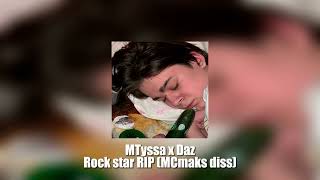 MTyssa x Daz — Rock star RIP MCmaks diss [upl. by Allard]