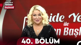 Zahide Yetiş ile Yeniden Başlasak 40 Bölüm 1 Aralık 2023 [upl. by Aksel]