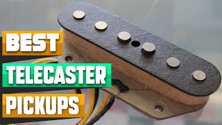 Telecaster Pickup  Which are the Best Telecaster Pickups in 2024 [upl. by Iyre536]