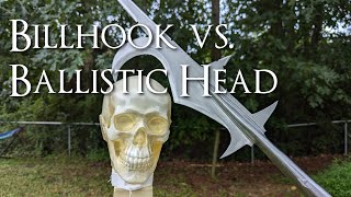 Billhook vs Ballistic Head [upl. by Judd]