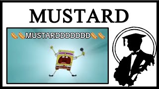 Why Is Everyone Yelling MUSTARD [upl. by Arikaahs]